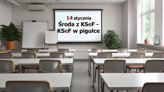 💼 14 stycznia kolejna „Środa z KSeF – KSeF w pigułce”
