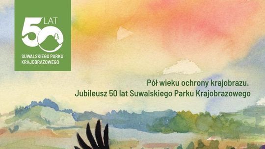 50 lat Suwalskiego Parku Krajobrazowego. Dwa dni wykładów i sesja terenowa