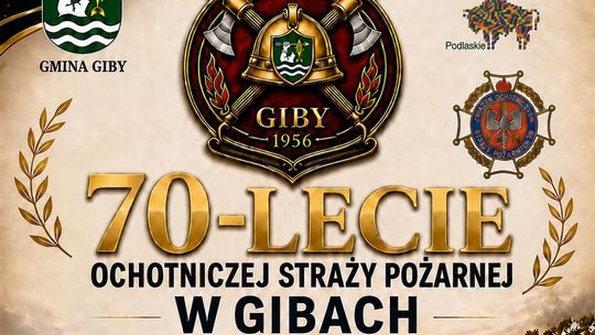 70-lecie Ochotniczej Straży Pożarnej w Gibach. Uroczyste obchody już 22 sierpnia