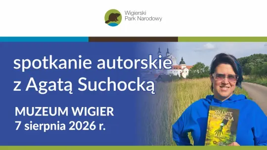 Agata Suchocka w Muzeum Wigier. Opowie o Suwalszczyźnie, literaturze i słowiańskich historiach