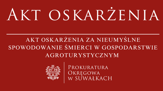 ⚖️ Akt oskarżenia po tragedii w gospodarstwie agroturystycznym