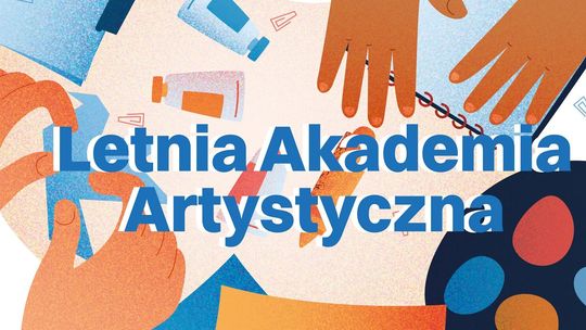 🎨 AKTUALIZACJA / Letnia Akademia Artystyczna w Suwałkach