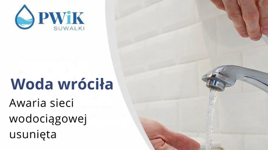 Awaria usunięta. Woda wróciła do mieszkańców