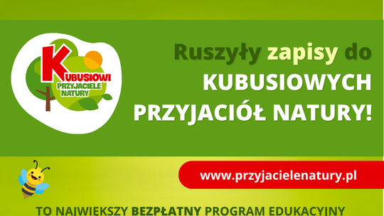 Bezpłatne lekcje o przyrodzie i klimacie. Rusza 19. edycja programu „Kubusiowi Przyjaciele Natury”