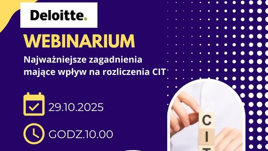 💻 Bezpłatne webinarium z Deloitte Polska: Najważniejsze zmiany w CIT – zarejestruj się już dziś!