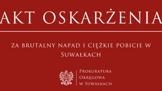 Brutalny napad w Suwałkach. Trzech mężczyzn z aktem oskarżenia za rozbój z maczetą i ciężkie pobicie