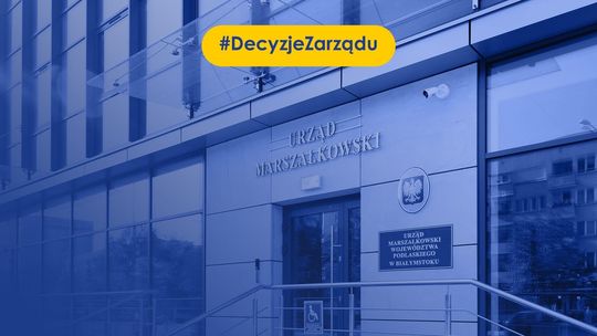 Decyzje zarządu województwa: miliony złotych na edukację, integrację i modernizację