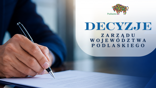 Decyzje Zarządu Województwa Podlaskiego – 15 lipca 2026 r.