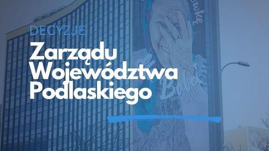 💼 Decyzje zarządu województwa. Suwałki z kolejnym wsparciem!