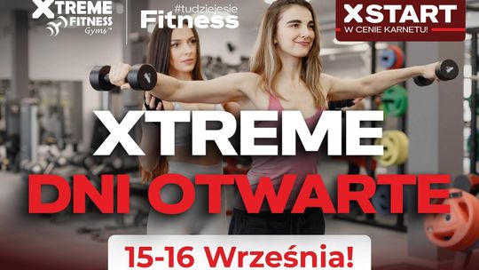 💪 Dni Otwarte w Xtreme Fitness – sprawdź klub i zgarnij rabaty!