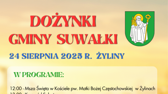 Dożynki Gminy Suwałki 2025 – Święto plonów już 24 sierpnia w Żylinach! 🌾