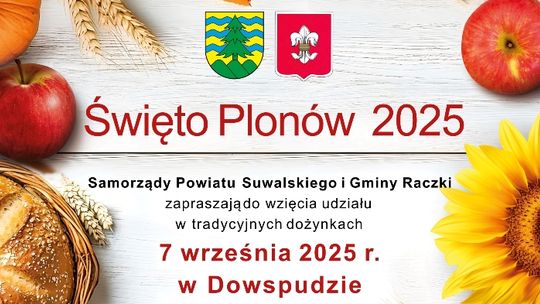 🌾🎉 Dożynki Powiatu Suwalskiego i Gminy Raczki 2025 w Dowspudzie – zaproszenie na Święto Plonów! 🌻