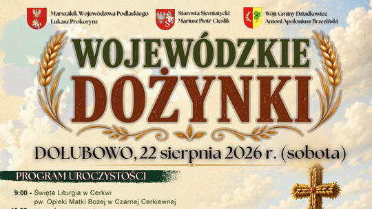 Dożynki Wojewódzkie 2026 już 22 sierpnia. Wielkie święto plonów w Dołubowie