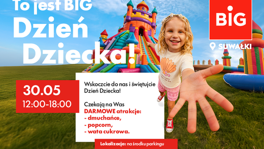 Dzień Dziecka z bezpłatnymi atrakcjami w BIG Suwałki