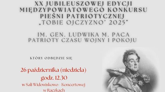 Finał jubileuszowej XX edycji Konkursu Pieśni Patriotycznej „Tobie Ojczyzno” już 26 października w Raczkach 🎶