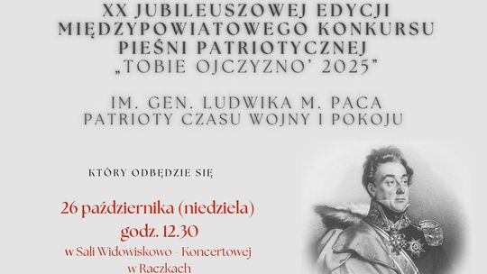 Finał jubileuszowej XX edycji Międzypowiatowego Konkursu Pieśni Patriotycznej „Tobie Ojczyzno” już w tę niedzielę w Raczkach 🎶
