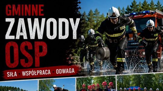 Gminne Zawody Sportowo-Pożarnicze OSP Gminy Sejny już 25 lipca. Strażackie emocje i wyjątkowa rywalizacja w Berżnikach