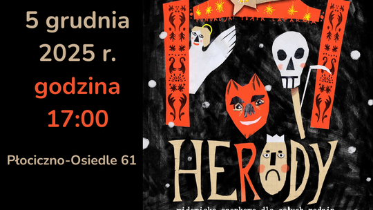 🎭 „Herody” – widowisko szopkowe w Płocicznie-Osiedlu 🎭 „Herody” – widowisko szopkowe w Płocicznie-Osiedlu