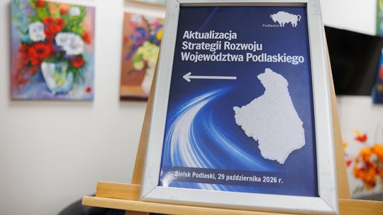 Jak ma rozwijać się Województwo Podlaskie? Trwają prace nad aktualizacją strategii do 2030 roku
