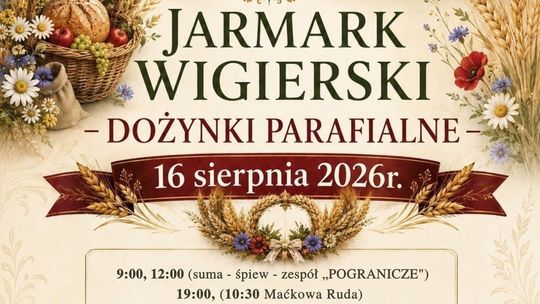 Jarmark Wigierski - Dożynki Parafialne 2026. W niedzielę święto lokalnej tradycji, muzyki i regionalnych smaków