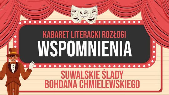 „Kabaret Literacki Rozłogi” powraca. We wrześniu wspomnienie Jana Bohdana Chmielewskiego