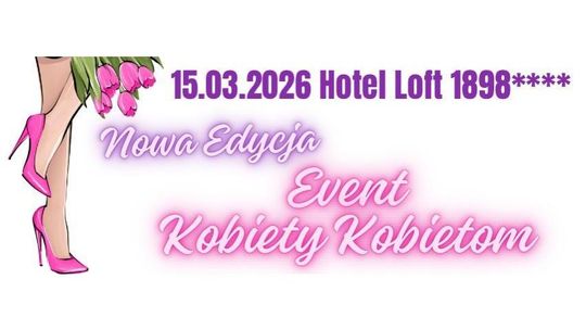 Kobiety Kobietom - Nowa edycja w Suwałkach 🌸✨ Kobiety Kobietom - Nowa edycja w Suwałkach 🌸✨