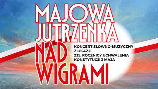 Koncert „Majowa Jutrzenka nad Wigrami” – muzyczny hołd dla Konstytucji 3 Maja