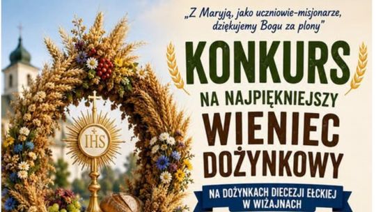 Konkurs na najpiękniejszy wieniec dożynkowy. Wieńce będzie można podziwiać w Wiżajnach
