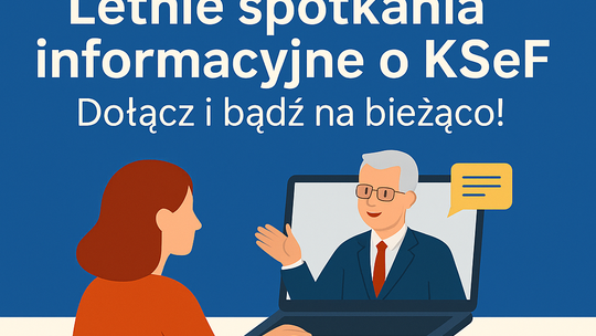 ✈️ Letnie spotkania informacyjne o KSeF – dołącz i bądź na bieżąco! 📢