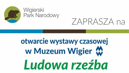 Ludowa rzeźba Suwalszczyzny. Nowa wystawa w Muzeum Wigier