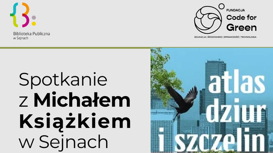 🌿📚 Miasto pełne dziur, szczelin i życia. Spotkanie autorskie z Michałem Książkiem w Sejnach