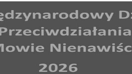 Międzynarodowy Dzień Przeciwdziałania Mowie Nienawiści. Słowa mają moc – mogą budować, ale też ranić