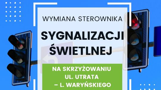🚦 Modernizacja świateł na skrzyżowaniu Waryńskiego i Utrata w Suwałkach!