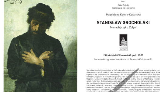 Monachijczyk z Żołyni w Suwałkach. Spotkanie o Stanisławie Grocholskim