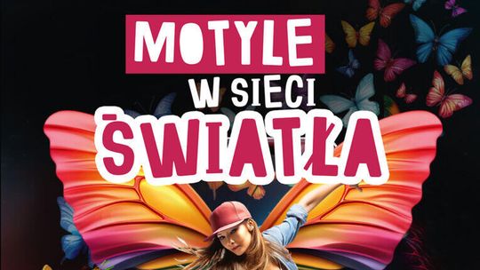 „Motyle w sieci światła” w Suwałkach. Taneczna opowieść o świecie cyfrowym
