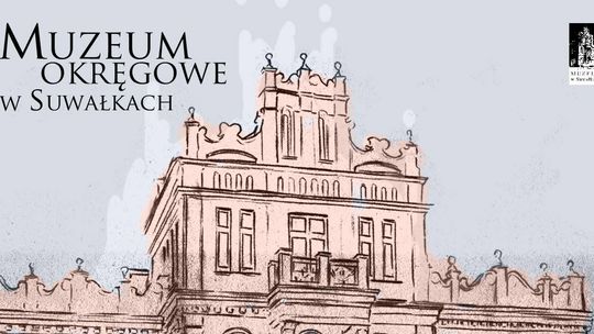 Muzeum Okręgowe w Suwałkach realizuje projekt „Muśko”