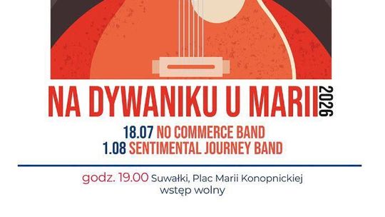 „Na Dywaniku u Marii” wraca do Suwałk. No Commerce Band otworzy letni cykl koncertów
