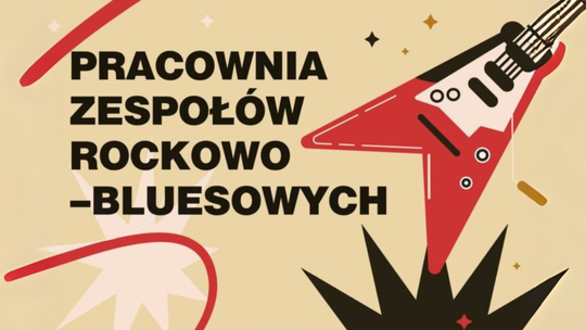 🎸 Nabór do Pracowni Zespołów Rockowo-Bluesowych w SOK – poprowadzi Tomasz Kierejsza 🎶