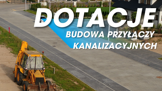 Nabór wniosków o dotacje na budowę przyłączy kanalizacyjnych Nabór wniosków o dotacje na budowę przyłączy kanalizacyjnych