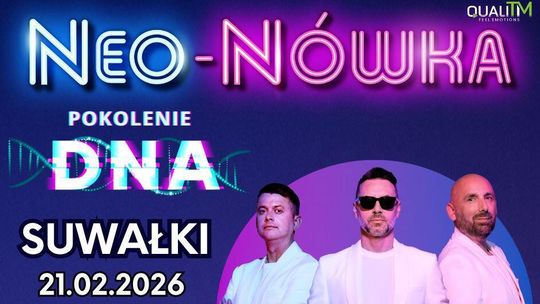 Neo-Nówka z nowym programem w Suwałkach. „Pokolenie DNA” już w lutym!