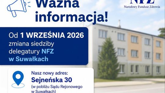 NFZ zmienia siedzibę w Suwałkach. Od września nowy adres przy ul. Sejneńskiej