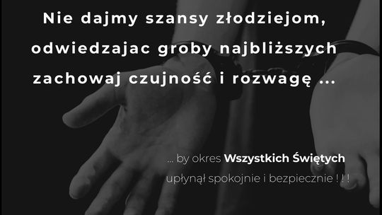 🕯️ Nie dajmy szansy złodziejom – odwiedzając cmentarze, zachowajmy czujność i rozwagę