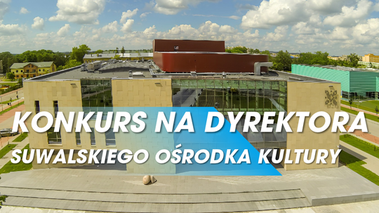 Nie wybrano nowego dyrektora Suwalskiego Ośrodka Kultury. Co dalej?