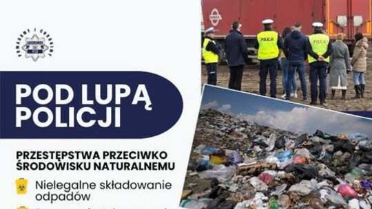 Nielegalne odpady pod lupą Policji. Za procederem stoją konkretne osoby
