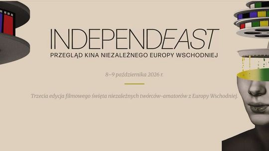 Niezależne kino Europy Wschodniej w Suwałkach. INDEPENDEAST już 8 i 9 października