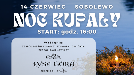 🌼 Noc Kupały 2025 w Sobolewie – magia tradycji i ognia już 14 czerwca!
