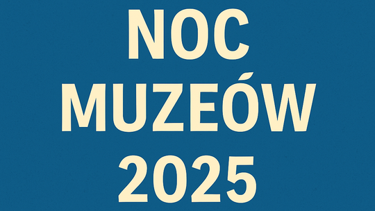 Noc Muzeów 2025 w Suwałkach i okolicach. Sprawdź, co się będzie działo!