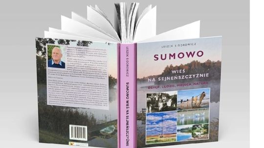 Nowa książka o Sumowie. Dr Leszek Sidorowicz odkrywa historię rodzinnej wsi Nowa książka o Sumowie. Dr Leszek Sidorowicz odkrywa historię rodzinnej wsi