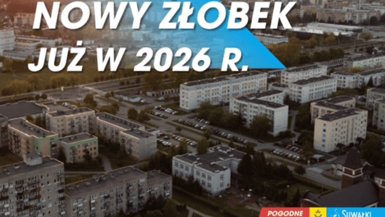 🍼 Nowy żłobek w Suwałkach – rozstrzygnięto przetarg!