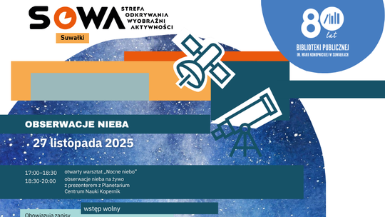 🌌 Obserwacje nieba w SOWA Suwałki! Noc pełna gwiazd już 27 listopada ✨ 🌌 Obserwacje nieba w SOWA Suwałki! Noc pełna gwiazd już 27 listopada ✨